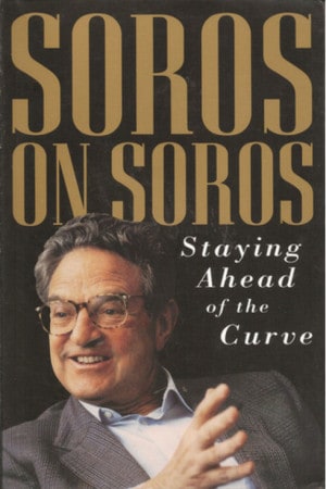 Soros on Soros Staying Ahead of The Curve