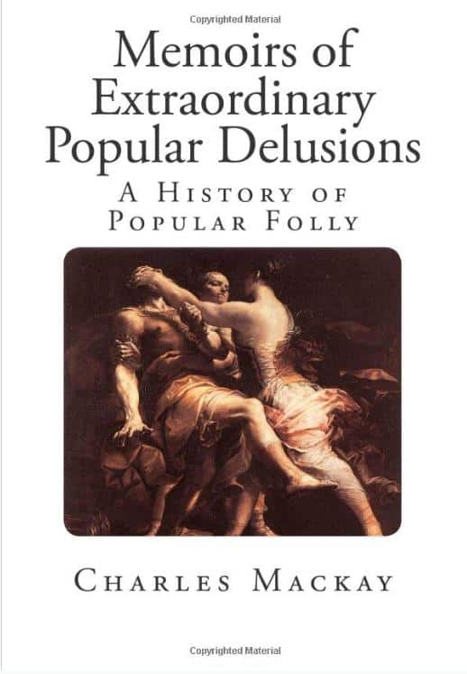 Extraordinary Popular Delusions and the Madness of Crowds Book